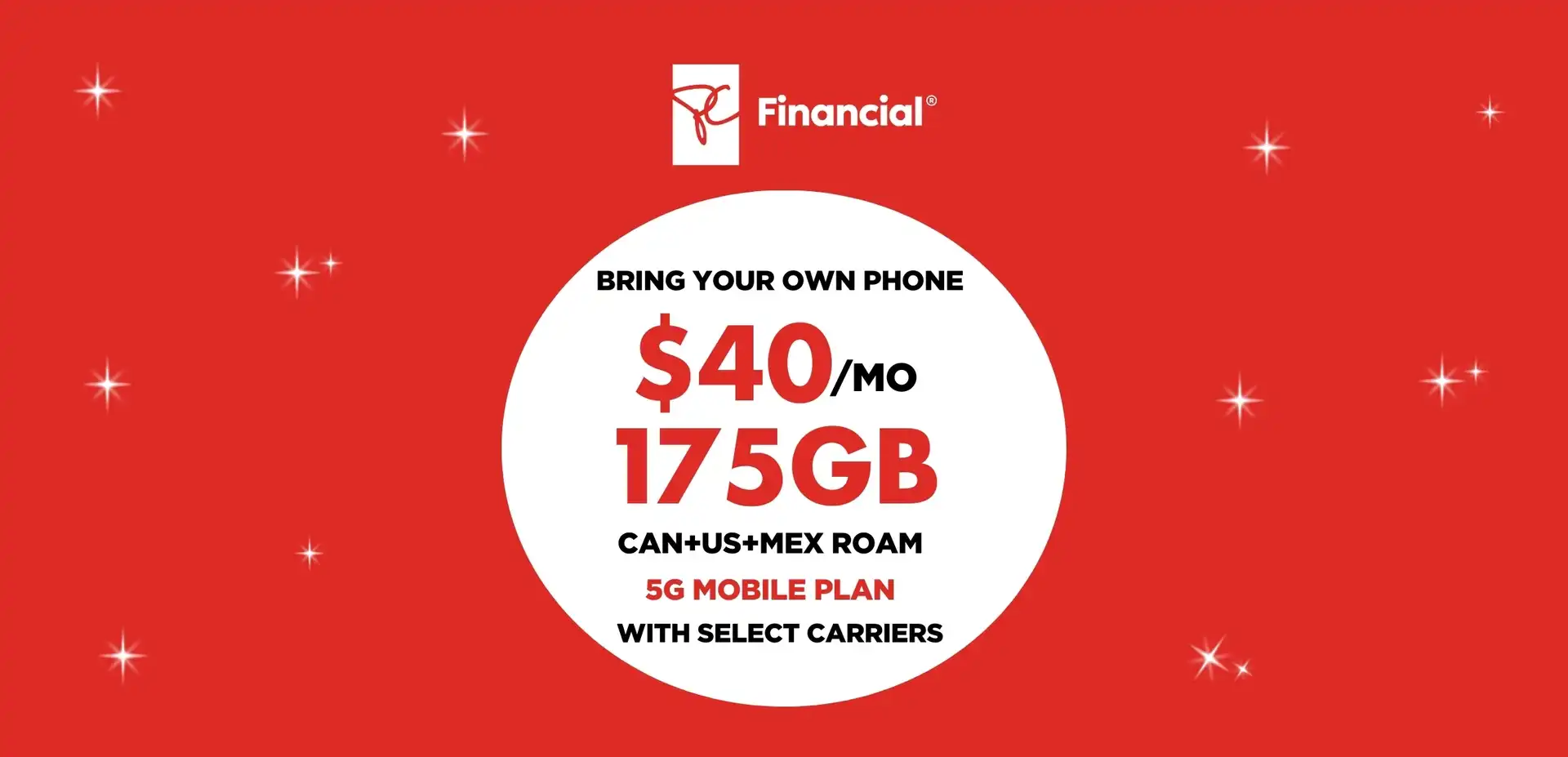 White President's Choice Financial logo above a white circle on a red background containing "175 GB FOR $40/MO with select carriers".
