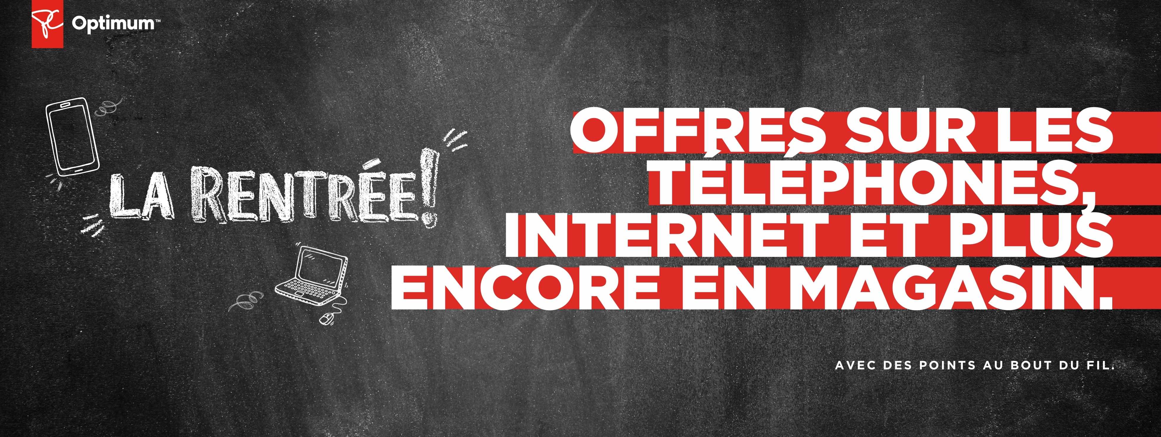 C’est la rentrée à la Boutique Mobile ! Trouvez des offres sur les téléphones, Internet et plus encore !