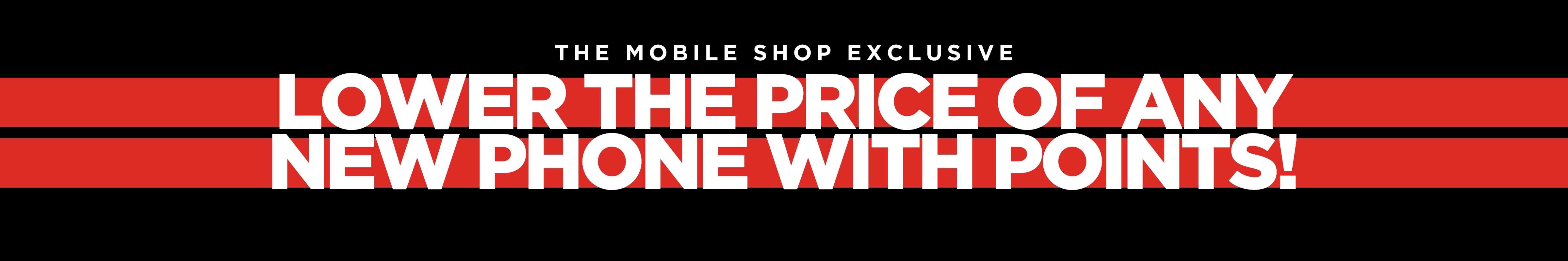 Lower the price of any new phone with points