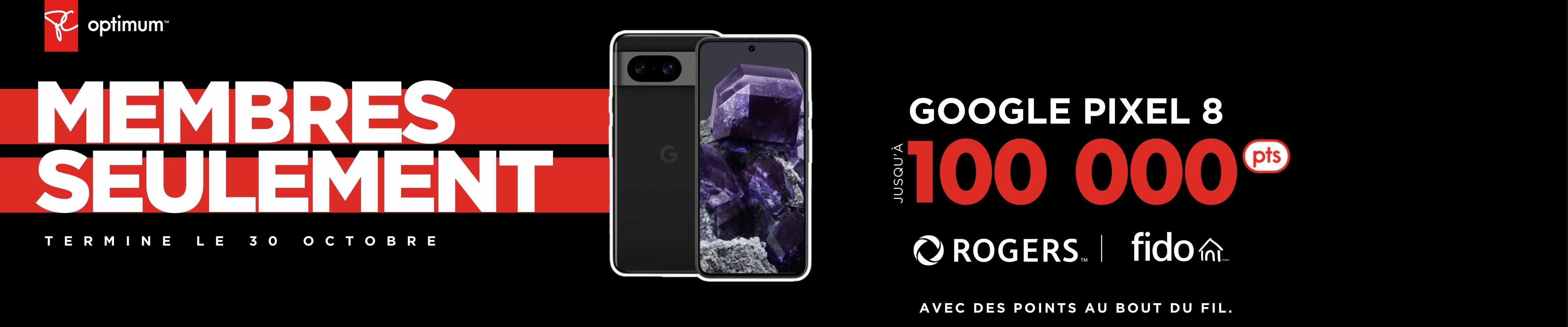 Gagnez 100 000 points PC Optimum™ bonus sur un Google Pixel 8 avec une nouvelle activation ou mise à niveau de 2 ans sur certains forfaits Rogers ou Fido.