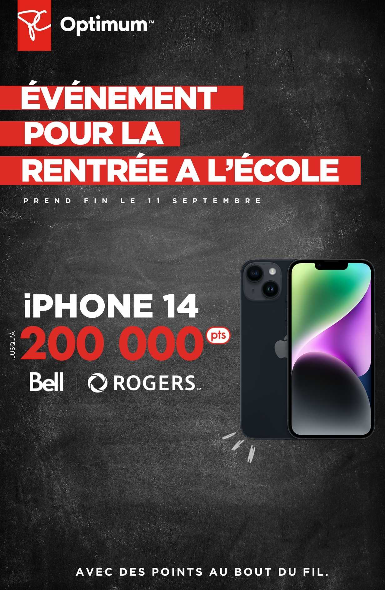 Événement de la rentrée scolaire : Obtenez jusqu’à 200 000 points PC Optimum™ en prime sur un iPhone 14 lors d’une nouvelle activation de 2 ans ou d’une mise à niveau avec certains forfaits Rogers ou Bell. Se termine le 11 septembre. 