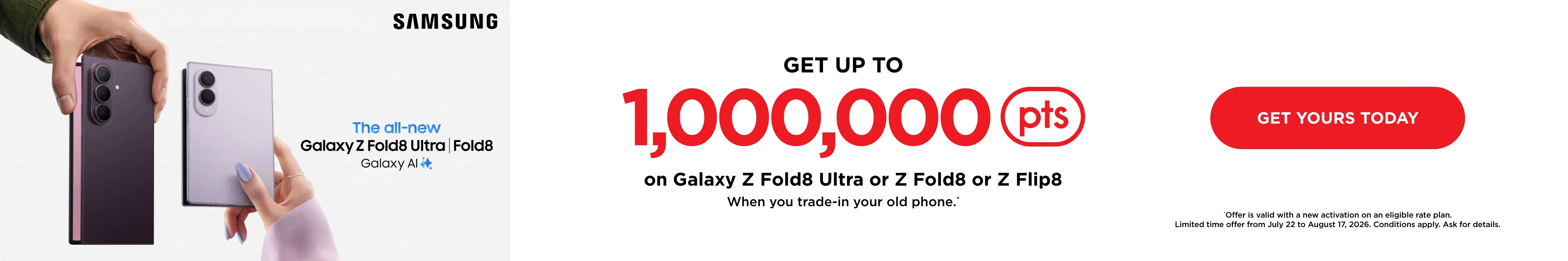 Get up to 1,000,000 PC Optimum points on a Galaxy Z Fold8 Ultra, Z Fold8, or Z Flip8.