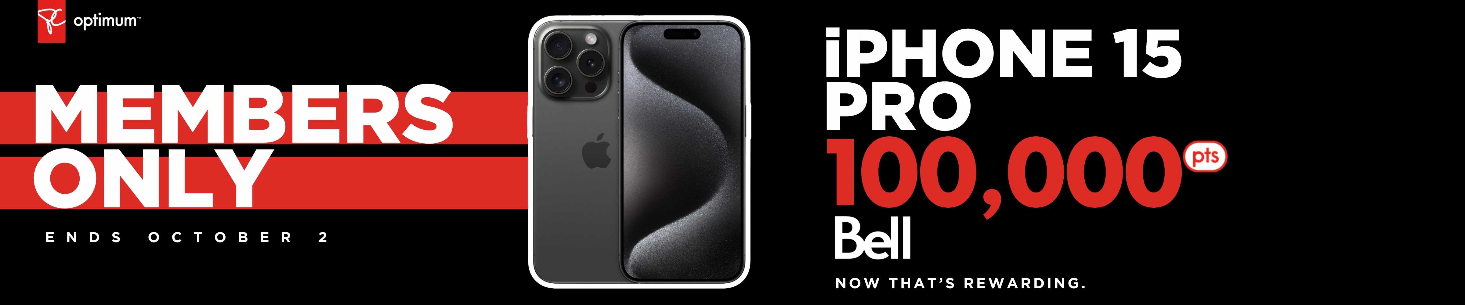 Offer valid until October 2nd, 2024. Earn 100,000 bonus PC Optimum™ points on an iPhone 15 Pro with a new 2-year activation or upgrade on select Bell plans.